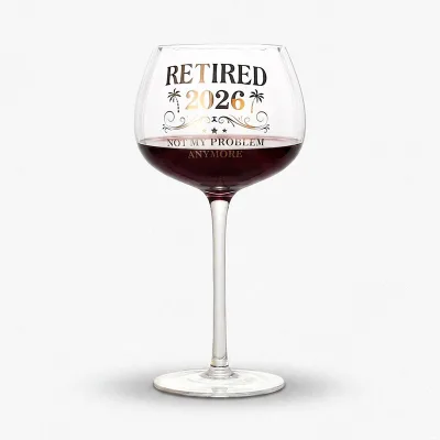 Funny Retirement Birthday Novelty Humorous Custom Printed Big Bowl Long Stem Clear Crystal Stemmed Red Wine Goblet Gift