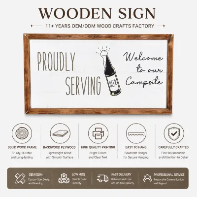 Rustic Wooden Sign Proudly Serving Beer Welcome to Our Campsite Solid Wood Frame Hand Rubbed Finish 45 Degree Corner Wood Sign