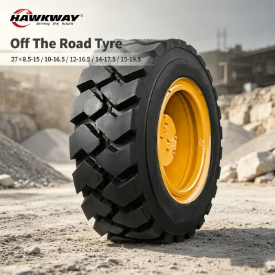 HAWKWAY Off the Road Tyre 27 8.5-15/10-16.5/12-16.5/14-17.5/15-19.5 Deep Lug Pattern Anti-stab Dump Truck Tyre