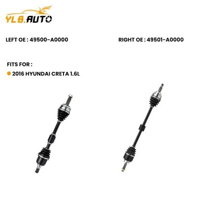High Performance Front Drive Shaft CV Axle for Hyundai 16 CRETA (1.6) 49500-A0000 49501-A0000