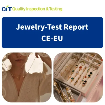 QIT CE EN71 for Report Jewelry Inspection Services with Comprehensive Laboratory 5-Day Lead Time Customized