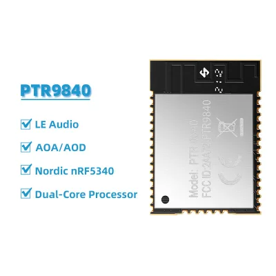 PTR9840 BLE5.4 nRF5340 Module with PCB Antenna Long Range High Performance Bluetooth Low Energy LE Audio Module
