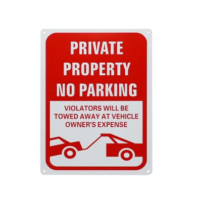 Cheap 12*18 Inch Aluminum Private Property No Parking Sign for Traffic Warning