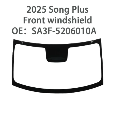 BYD Song Plus 2025 Front Windshield Glass OE SA3F-5206010A Auto Replacement Parts