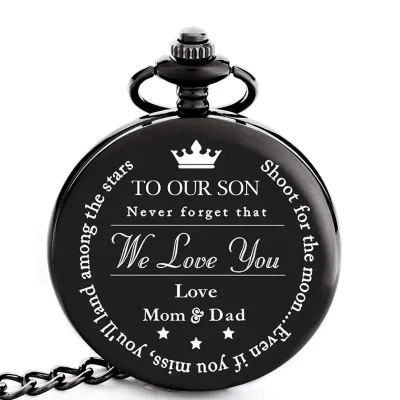 High Quality Printed Word With Smooth Laser Custom Watches to Our Son Vintage Pocket Watch for Men