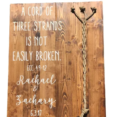 Wooden a Cord of 3 Strands Ecclesiastes 4:9-12 Wedding Ceremony Sign Unity Ceremony Sign Rustic Wedding Gift