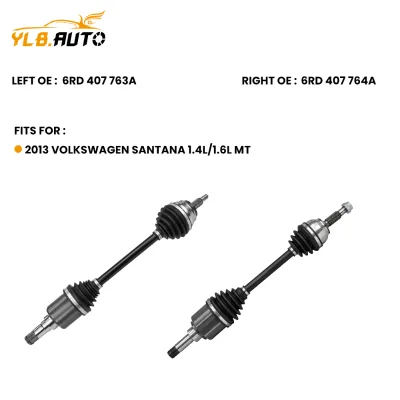 High Performance Front Drive Shaft CV Axle for VW New Santana 2013 MT 6RD407763A 6RD407764A