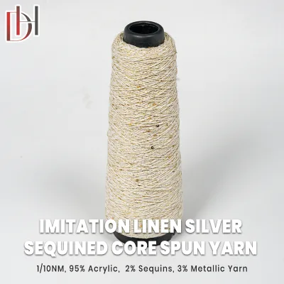 Imitation Linen Silver Sequin Core Spun Yarn 10NM-1 Core-Spun Yarn 95% Acrylic 2% Beads 3% Gold and Silver Threads Sequin Yarn